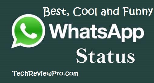 Best WhatsApp Status Updates, Cool Whats App Status Updates, Funny WhatsApp Status Updates