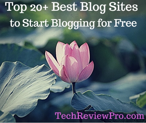 Top 20+ Best Blog Sites to Start Blogging for Free