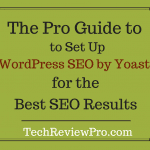 The Pro Guide to Install and Set Up WordPress SEO by Yoast for Best SEO Results