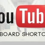YouTube Keyboard Shortcuts - 7 YouTube Keyboard Shortcuts to Control YouTube with Keyboard