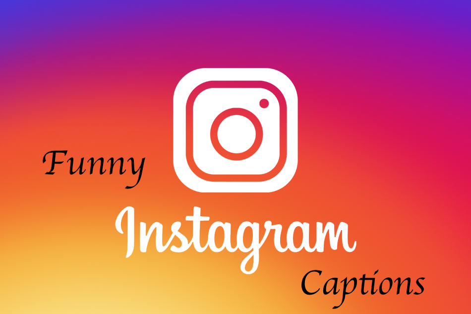 Instagram Captions: 1000+ Most Funny Selfie Captions for Instagram