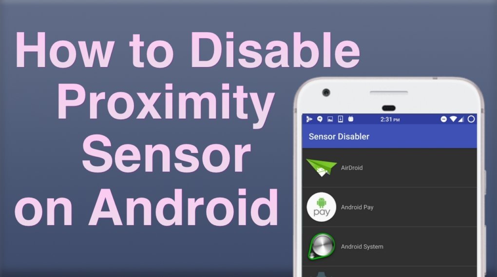 How to Disable Proximity Sensor on Android?
