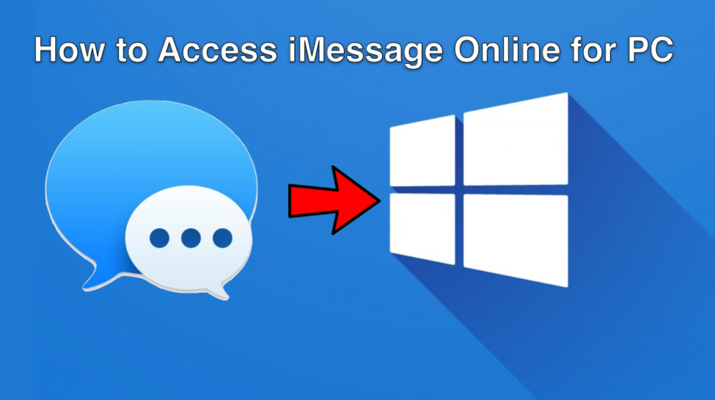 Access iMessage Online - How to Access iMessage Online for PC and Mac?